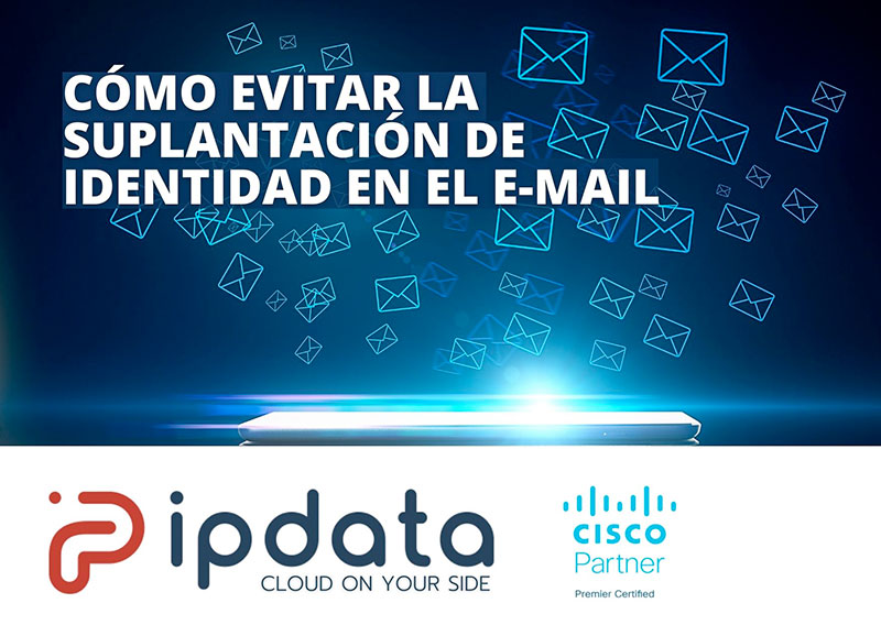 Todo lo que debes saber sobre la suplantación de identidad en el correo electrónico.